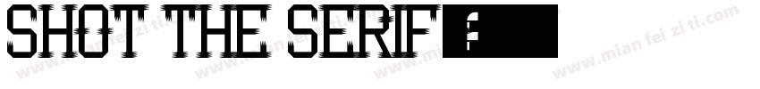 shot the Serif字体字体转换